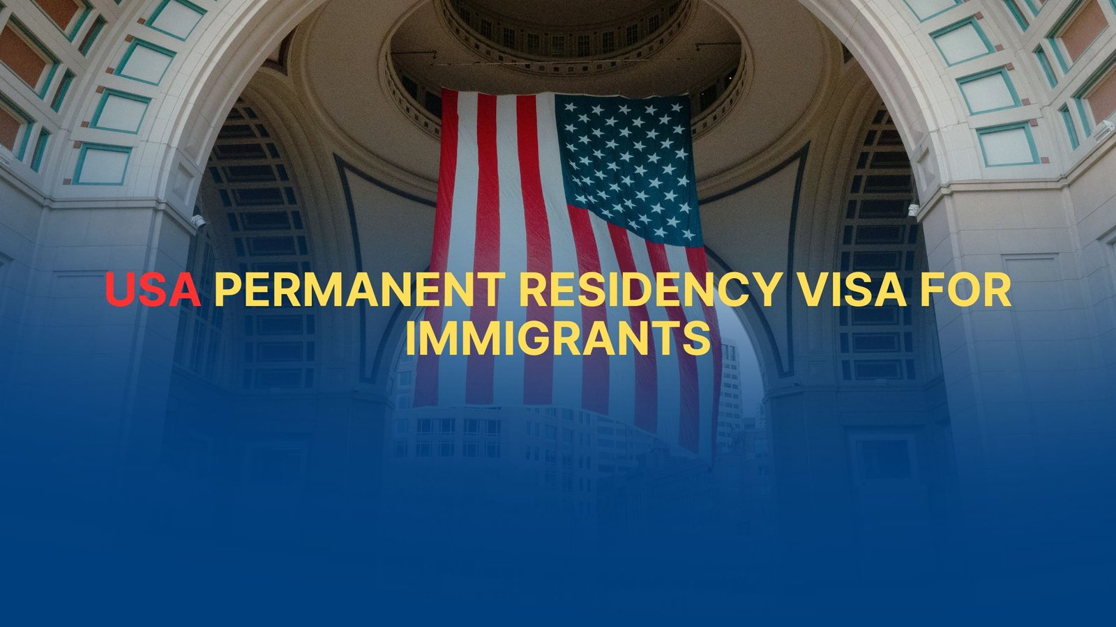 USA Permanent Residency Visa for Immigrants
